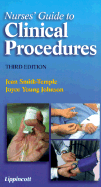 Nurses' Guide to Clinical Procedures (Lippincott's Clinical Skills Series)
