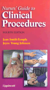 Nurse's Guide to Clinical Procedures - Smith-Temple, Jean; Johnson, Joyce Young; Smith-Temple; Linskey, Mark E.; Smith, Robert C.