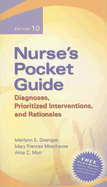 Nurse's Pocket Guide: Diagnoses, Prioritized Interventions, and Rationales - Doenges, Marilynn E, Aprn, and Moorhouse, Mary Frances, RN, CRRN, CLNC, CCP, and Murr, Alice C, Bsn