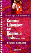 Nurse's quick reference to common laboratory and diagnostic tests