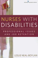 Nurses with Disabilities: Professional Issues and Job Retention