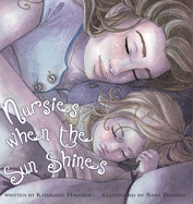 Nursies When the Sun Shines: A Little Book on Nightweaning