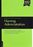 Nursing Administration Review and Resource Manual - Ancc