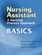 Nursing Assistant: A Nursing Process Approach - BASICS