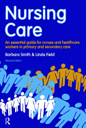 Nursing Care: an essential guide for nurses and healthcare workers in primary and secondary care