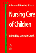 Nursing Care of Children: Advanced Nursing Series