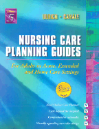 Nursing Care Planning Guides: For Adults in Acute, Extended and Home Care Settings