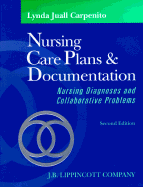 Nursing Care Plans and Documentation: Nursing Diagnoses and Collaborative Problems