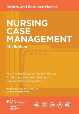 Nursing Case Management: Review and Resource Manual - Leonard, Margaret, and Miller, Elaine