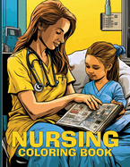 Nursing Coloring Book: Stress Relief Illustrations For Nurses To Color & Relax