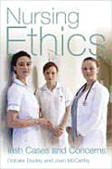 Nursing Ethics: Irish Cases and Concerns