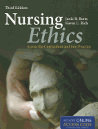 Nursing Ethics with Access Code: Across the Curriculum and Into Practice