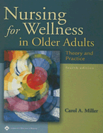 Nursing for Wellness in Older Adults: Theory and Practice