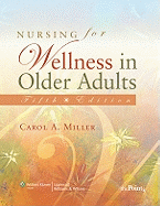 Nursing for Wellness in Older Adults: Theory and Practice