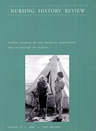 Nursing History Review, Volume 13, 2005: Official Publication of the American Association for the History of Nursing