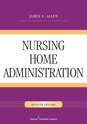Nursing Home Administration - Allen, James E.
