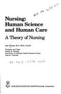 Nursing: Human Science and Human Care: A Theory of Nursing - Watson, Jean