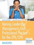 Nursing Leadership, Management, and Professional Practice for the Lpn/LVN