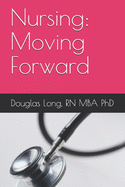 Nursing: Moving Forward