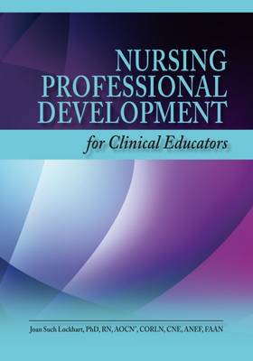 Nursing Professional Development for Clinical Educators - Oncology Nursing Society