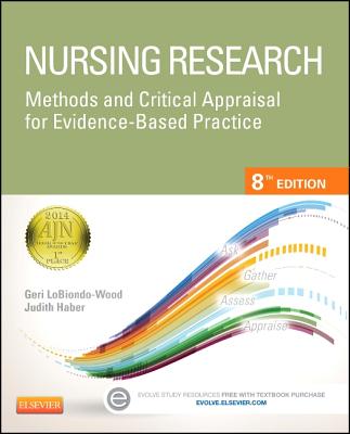 Nursing Research: Methods and Critical Appraisal for Evidence-Based Practice - Lobiondo-Wood, Geri, and Haber, Judith, PhD, RN, Faan