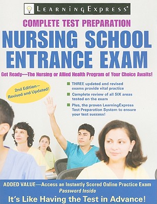 Nursing School Entrance Exam: Your Guide to Passing the Test - Learning Express LLC (Creator)