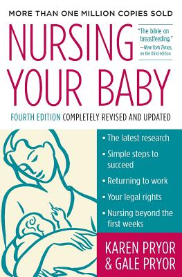 Nursing Your Baby 4e - Pryor, Karen, and Pryor, Gale