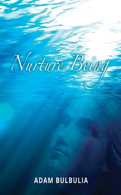 Nurture Being - Bulbulia, Adam