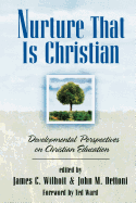 Nurture That Is Christian: Developmental Perspectives on Christian Education