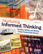 Nurturing Informed Thinking: Reading, Talking, and Writing Across Content-Area Sources