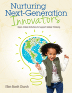 Nurturing Next-Generation Innovators: Open-Ended Activities to Support Global Thinking