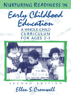 Nurturing Readiness in Early Childhood Education: A Whole-Child Curriculum for Ages 2-5