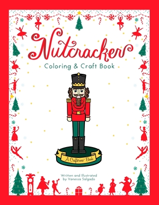 Nutcracker Coloring & Craft Book - Salgado, Vanessa