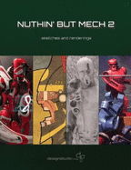 Nuthin' but Mech 2: Sketches and Renderings - Wood, Lorin (Artist)