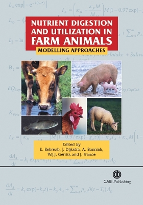 Nutrient Digestion and Utilization in Farm Animals: Modelling Approaches - Kebreab, Ermias, and Dijkstra, Jan, and Bannink, Andr