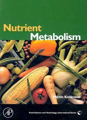 Nutrient Metabolism - Kohlmeier, Martin