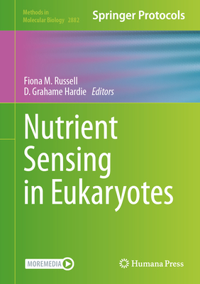Nutrient Sensing in Eukaryotes - Russell, Fiona M (Editor), and Hardie, D Grahame (Editor)