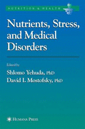 Nutrients, Stress, and Medical Disorders