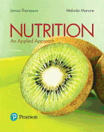 Nutrition: An Applied Approach Plus Mastering Nutrition with Mydietanalysis with Pearson Etext -- Access Card Package