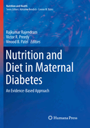 Nutrition and Diet in Maternal Diabetes: An Evidence-Based Approach