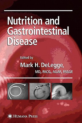 Nutrition and Gastrointestinal Disease - DeLegge, Mark (Editor)