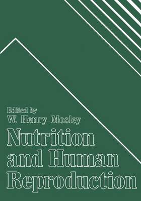 Nutrition and Human Reproduction - Mosley, W (Editor)