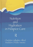Nutrition and Hydration in Hospice Care: Needs, Strategies, Ethics