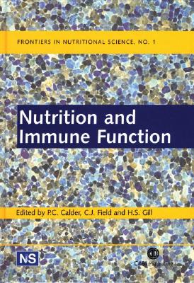 Nutrition and Immune Function - Calder, Philip C, and Field, Catherine J, and Gill, Harsharnjit S