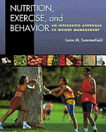 Nutrition, Exercise, and Behavior: An Integrated Approach to Weight Management - Summerfield, Liane M