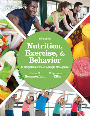 Nutrition, Exercise, and Behavior: An Integrated Approach to Weight Management - Summerfield, Liane