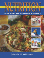 Nutrition for Health, Fitness, & Sport - Williams, Melvin H.