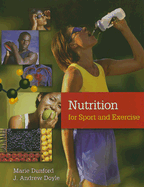 Nutrition for Sport and Exercise - Dunford, Marie, and Doyle, J Andrew