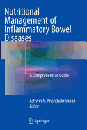 Nutritional Management of Inflammatory Bowel Diseases: A Comprehensive Guide