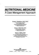 Nutritional Medicine: A Case Management Approach